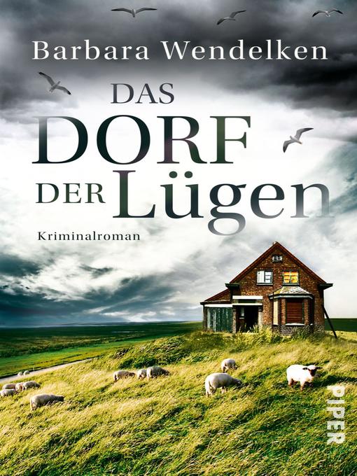Title details for Das Dorf der Lügen by Barbara Wendelken - Available